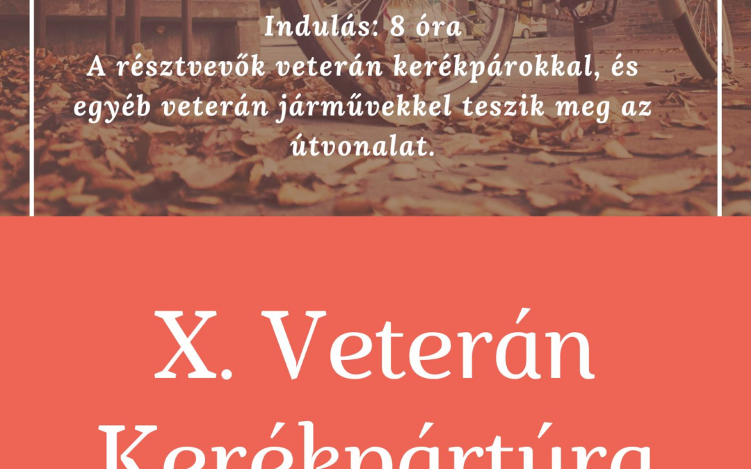 Idén is megrendezzük a Veterán Kerékpártúránkat, immár a 10., jubileumi alkalommal.